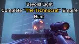 Destiny 2: Beyond Light Quest Step 18 of 34 Complete ‘’The Technocrat’’ Empire Hunt