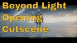 Destiny 2 beyond light Opening Cinematic