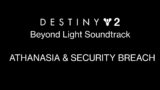 Athanasia & Security Breach [Destiny 2: Beyond Light Soundtrack Mix]