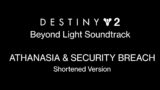 Athanasia & Security Breach (Shortened) [Destiny 2: Beyond Light Soundtrack Mix]