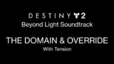 The Domain & Override (With Tension) [Destiny 2: Beyond Light Soundtrack Mix]