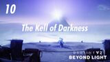 Destiny 2 | Beyond Light | 10 | The Kell of Darkness