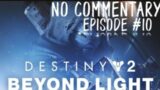 Destiny 2: Beyond Light Campaign #3