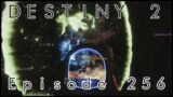 Let's Play Destiny 2 – Episode 256: “Returning Home”