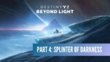 DESTINY 2 – BEYOND LIGHT – PART 4