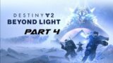 Destiny 2 Beyond Light Walkthrough Campaign Gameplay Part 4 Gameplay