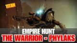 Empire Hunt: The Warrior – Phylaks, The Warrior – Beyond Light – Titan – [Destiny 2]