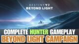 Complete Beyond Light Campaign Solo – Hunter – Gameplay – Dialogues – Cutscenes [Destiny 2]