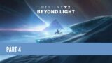 Destiny 2 – Beyond Light – Part 4